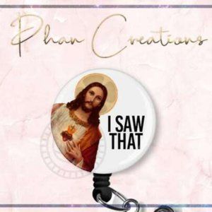 Jesus I Saw That Retractable Badge Reel Funny Teacher Doctor Nurse RN ID Holder